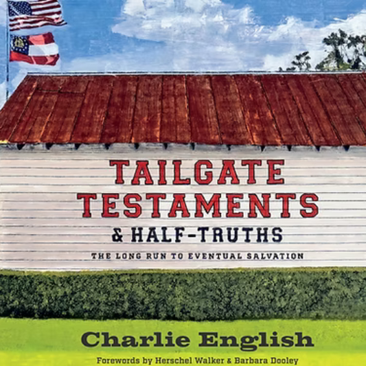 Tailgate Testments & Half-Truths